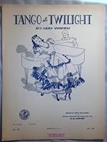 Tango At Twilight Rare Vintage Piano Sheet Music 1950 B00KL2ABD8 Book Cover