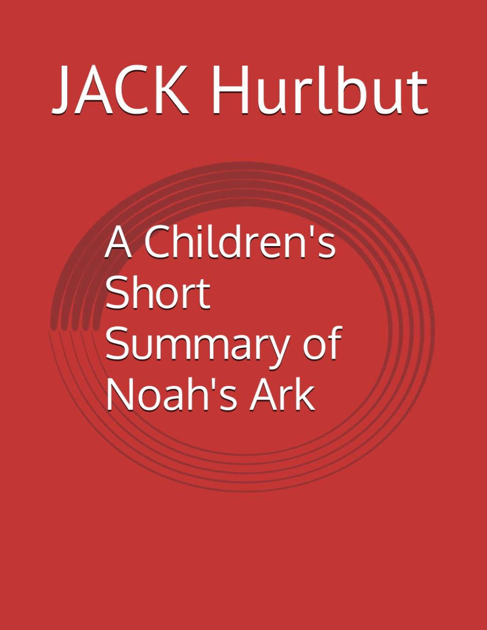A Children's Short Summary of Noah's Ark