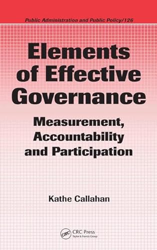 Elements of Effective Governance: Measurement, Accountability and Participation (Public Administration and Public...