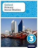 Oxford Primary Social Studies: 3: Oxford Primary Social Studies Student Book 3: My Place in the World