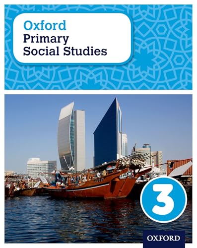 Oxford Primary Social Studies: 3: Oxford Primary Social Studies Student Book 3: My Place in the World