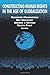 Constructing Human Rights in the Age of Globalization (International Relations in a Constructed World)