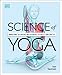 Produktbild Science of Yoga: Understand the Anatomy and Physiology to Perfect your Practice