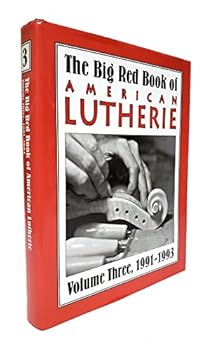Hardcover The Big Red Book of American Lutherie: Volume Three, 1991-1993 Book