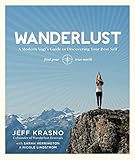 Wanderlust: A Modern Yogi's Guide to Discovering Your Best Self