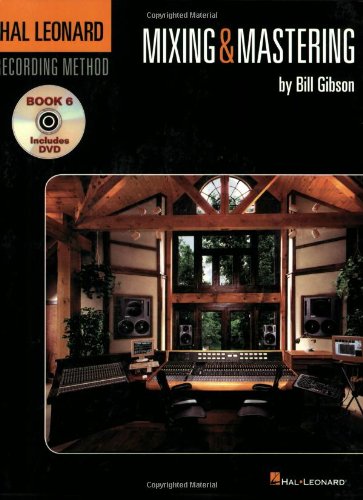 Mixing & Mastering (Hal Leonard Recording Method, Band 6)