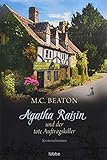  Agatha Raisin und der tote Auftragskiller: Kriminalroman (Agatha Raisin Mysteries, Band 15)