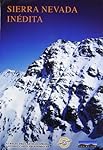 Sierra Nevada inedita: Sierra Nevada inédita LIBRO ABIS Editorial Penibetica