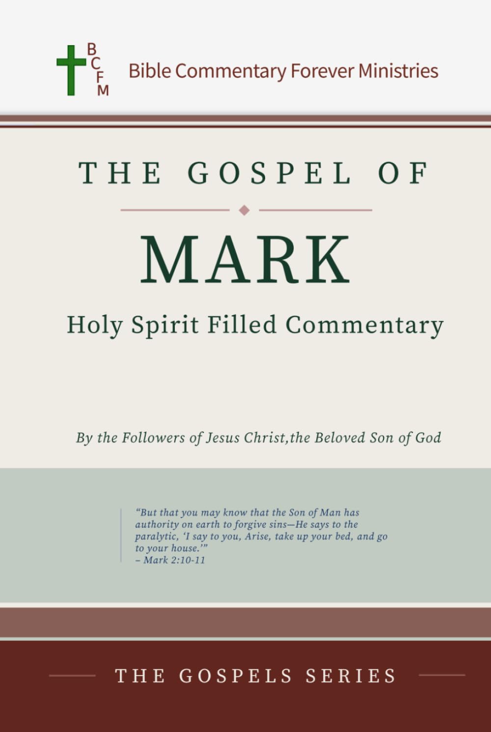 The Gospel of Mark Holy Spirit Filled Commentary (The Gospels Series)