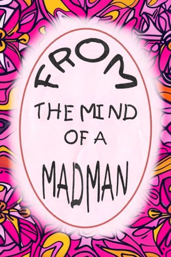 From The Mind of a Madman