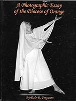 A Photographic Essay of the Diocese of Orange 0615178235 Book Cover