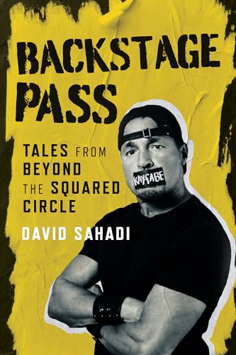 Backstage Pass: Tales from Beyond the Squared Circle
