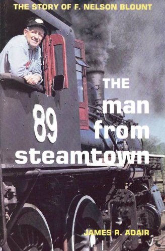 The man from Steamtown: The story of F. Nelson ... B0007GUSEA Book Cover