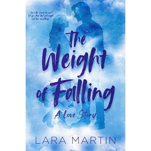 The Weight Of Falling Audiolibro Por Lara Martin arte de portada