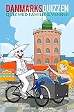 DanmarksQuizzen: 500 Sp&Atilde;&cedil;rgsm&Atilde;&yen;l om Danmark (Danish Edition)