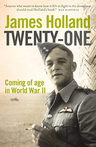Twenty-One: Coming of Age in World War II (English Edition)