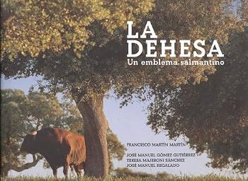 Hardcover La dehesa: un emblema salmantino [Spanish] Book