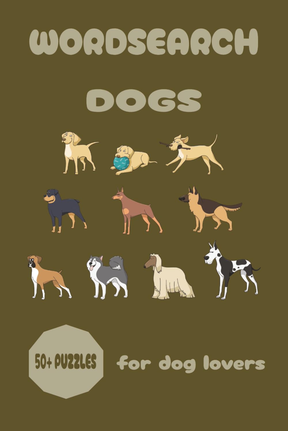 Dog Lover’s Word Search Puzzle Book: Fun & Relaxing Puzzles Featuring Dog Breeds, Traits, and Fun Facts