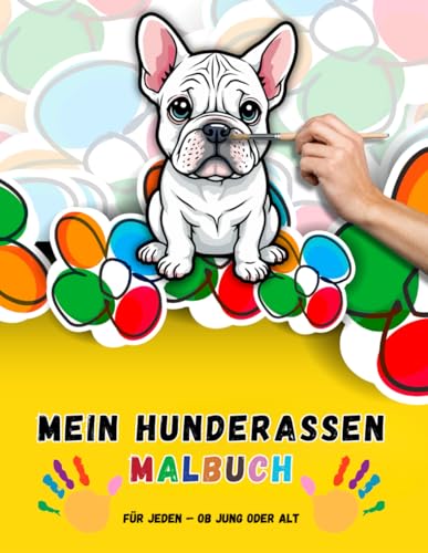 Mein Hunderassen Malbuch: Hunderassen Malbuch für Kinder,Ausmalbuch,Hunde Malbuch,Tier Malbuch für Kinder,Malbuch für Kinder