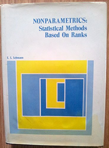 Nonparametrics: Statistical Methods Based on Ranks 0816249946 Book Cover