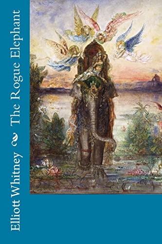 The Rogue Elephant 1507574673 Book Cover