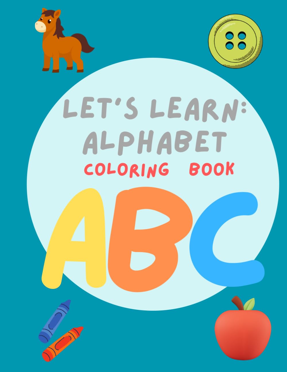 Let's Learn: Alphabet Coloring Book ABC