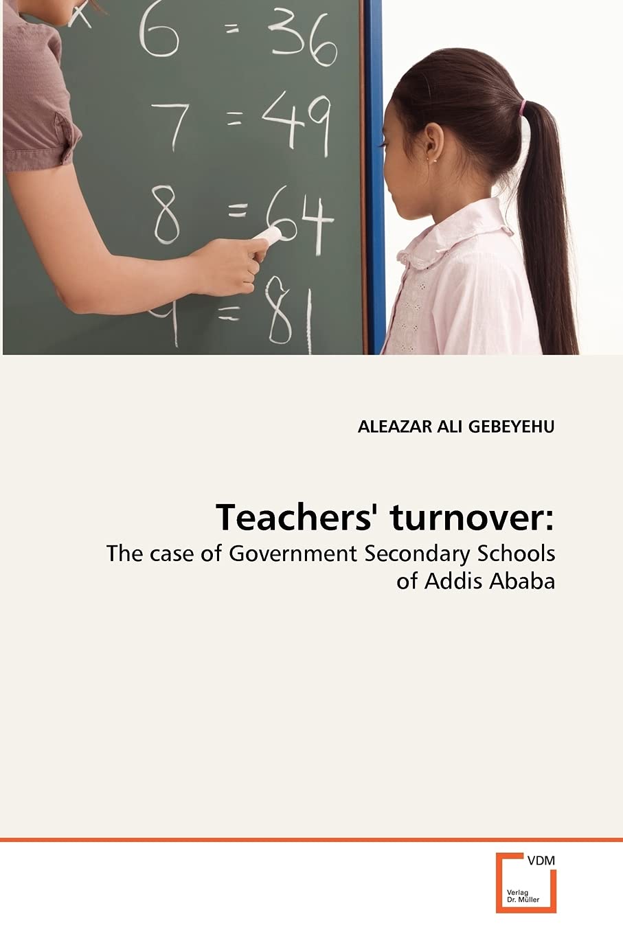 Teachers' turnover:: The case of Government Secondary Schools of Addis Ababa