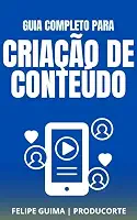 Guia Completo de Criação de Vídeos para Iniciantes: Do Roteiro à Edição Profissional