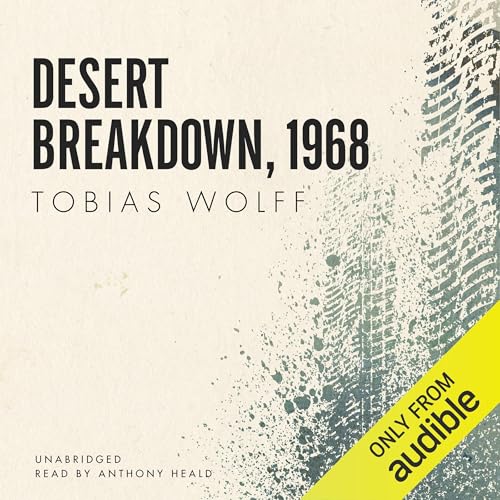 Desert Breakdown, 1968 Audiolibro Por Tobias Wolff arte de portada
