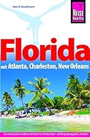 Reise Know-How Reiseführer Florida mit Atlanta, Charleston, New Orleans 389662296X Book Cover