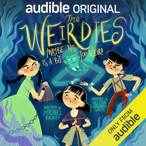 The Weirdies: Maybe This Is a Bit Too Weird by Michael Buckley episode artwork