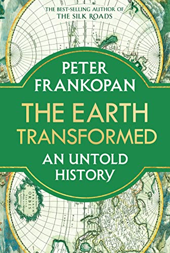 The Earth Transformed: An Untold History (English Edition)