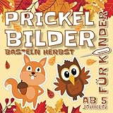  Prickelbilder Basteln Herbst: Bastelbuch für Kinder, Malen, Prickeln und Ausschneiden  Prickelset Vorlagen von Igel, Eule, Eichhörnchen, Fuchs  Prickelblock für Jungen und Mädchen ab 5 Jahren
