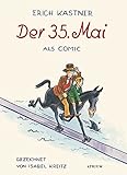 Der 35. Mai: Ein Comic von Isabel Kreitz - Kästner Erich