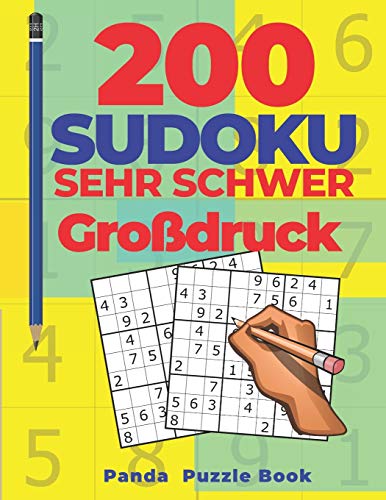 200 Sudoku Sehr Schwer Großdruck: Denkspiele Für erwachsene - Logikspiele Für Erwachsene (German Edition)