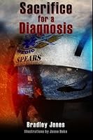 Sacrifice for a Diagnosis 0988695200 Book Cover