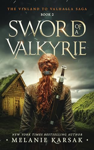 Sword of a Valkyrie (The Vinland to Valhalla Saga Book 2)