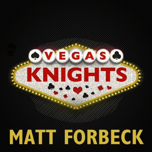 Vegas Knights - Matt Forbeck