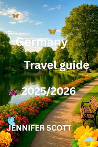 GERMANY TRAVEL GUIDE 2025/2026