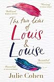 The Two Lives of Louis & Louise: The emotional novel from the Richard and Judy bestselling author of...
