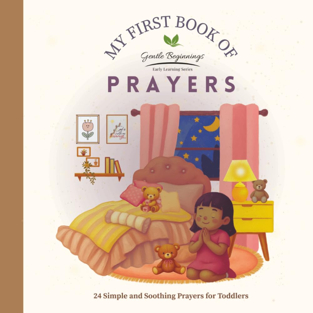 My First Book of Prayers: 24 Simple and Soothing Prayers for Toddlers (Gentle Beginnings)