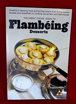 Paperback THE GREAT COOKS' GUIDE TO FLAMBEING DESSERTS Book