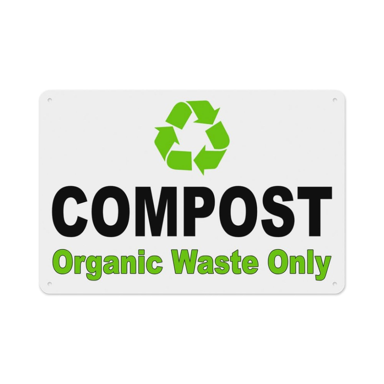 Compost Organic Waste Only Sign Aluminum Tin Warning Signs for Home Outdoor Garden 8x12 Inch