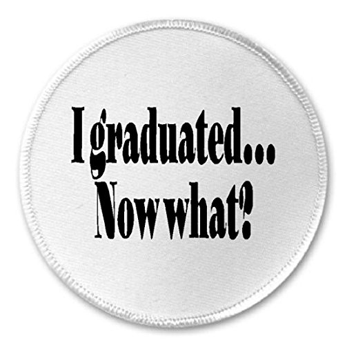 I Graduated Now What? - 3