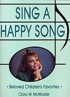 Sing a Happy Song: Beloved Children's Favorites 0882904515 Book Cover