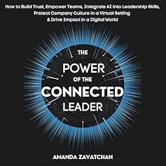 The Power of the Connected Leader Audiolibro Por Amanda Zavatchan arte de portada