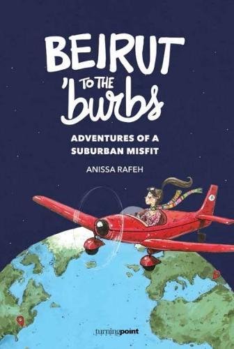 Turning Point Books Beirut to The Burbs: Adventures of a Suburban Misfit
