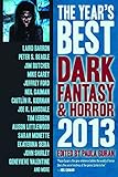 The Year's Best Dark Fantasy & Horror: 2013 Edition
