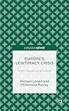 Europe’s Legitimacy Crisis: From Causes to Solutions