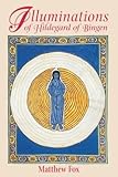 Illuminations of Hildegard of Bingen[ILLUMINATIONS OF HILDEGARD OF][Paperback]